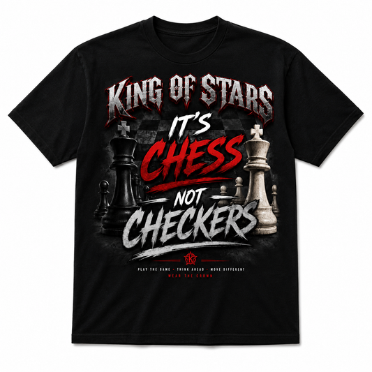 King of Stars/ Its Chess Not Checkers Premium Tee